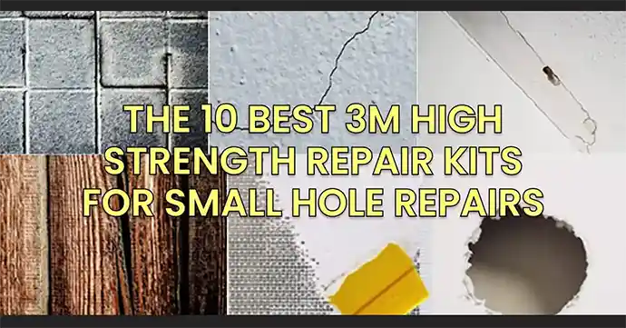The-10-Best-3M-High-Strength-Repair-Kits-for-Small-Hole-Repairs