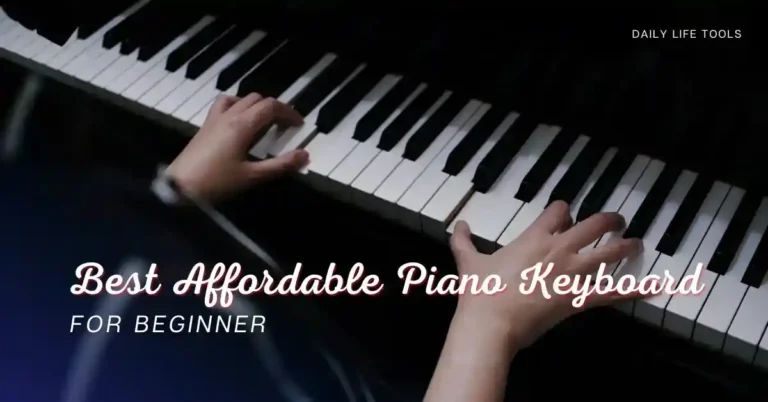 Best Affordable Keyboard Piano: For Beginners in the USA Start With $100