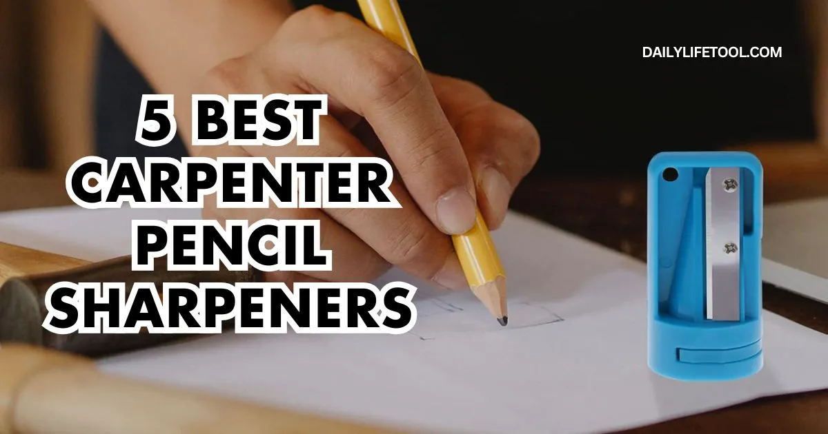 5 best carpenter pencil sharpeners in 2025